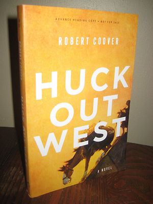 Huck Out West Robert Coover Advance Uncorrected Proof Sawyer & Finn 1st Edition