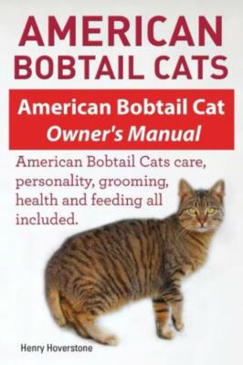 American Bobtail Cats  American Bobtail Cat Owners Manual  American Bobtail Cats