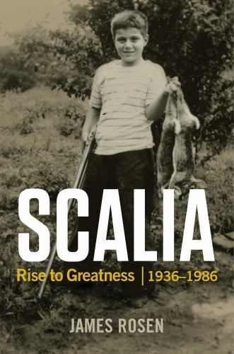 Scalia+%3A+Rise+to+Greatness%2C+1936+To+1986+by+James+Rosen+%282023%2C ...