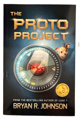 The Proto Project: A Sci-Fi Adventure of the Mind by Johnson, Bryan R.