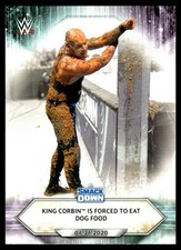 2021 TOPPS WWE KING CORBIN IS FORCED TO EAT DOG FOOD #13 4148
