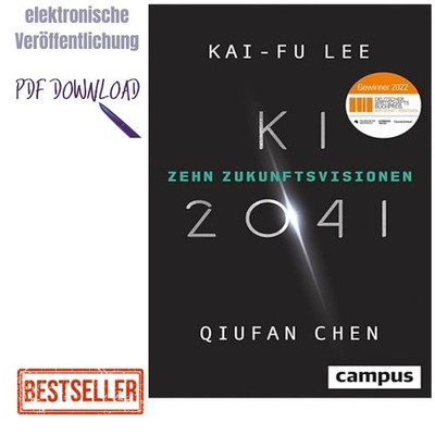 2022 KI 2041: Zehn Zukunftsvisionen / Ausgezeichne, Kai-Fu Lee