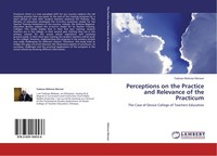 Perceptions On The Practice And Relevance Of The Practicum Tadesse Melesse Meraw