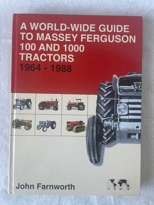 World-Wide Guide to Massey Ferguson 100 and 1000 Tractors, 1964-1988 by John...
