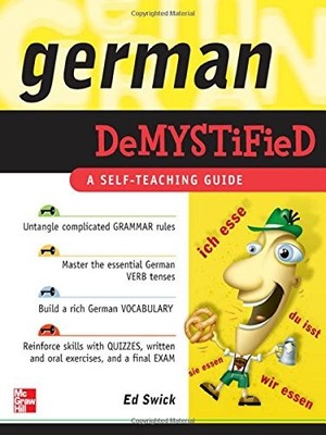 GERMAN DEMYSTIFIED: A SELF TEACHING GUIDE By Ed Swick **BRAND NEW**