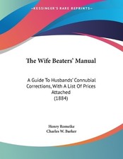 Henry Romeike The Wife Beaters' Manual (Paperback)