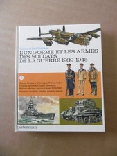 L' Uniforme et les Armes des Soldats de 1939/45 . Tome 2. L & F Funcken . 1973
