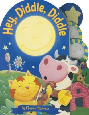 Hey, Diddle, Diddle (Charles Reasoner Nursery Rhymes) - Board book - GOOD