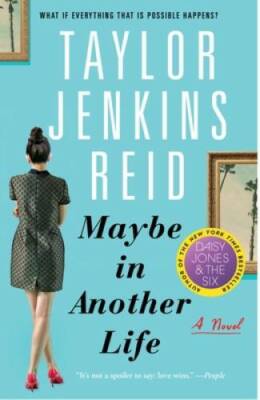 Maybe in Another Life: A Novel - Paperback By Reid, Taylor Jenkins - VERY GOOD
