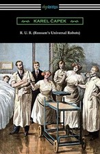 R. U. R. (Rossum's Universal Robots), Capek, Playfair, Selver 9781420963052-,