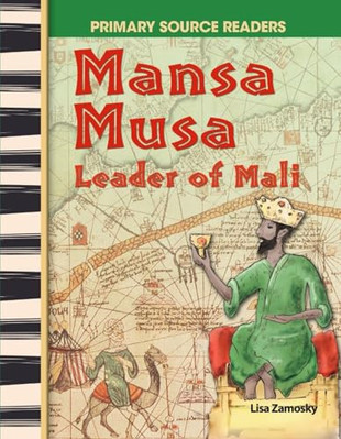 Mansa Musa: Leader of Mali -  NEW Lisa Zamosky 2007