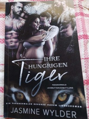 Jasmine Wylder  Ihre hungrigen Tiger , Teil 4
