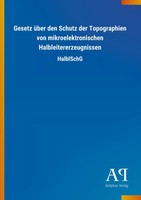 Antiphon Verlag | Gesetz üBer Den Schutz Der Topographien Von...