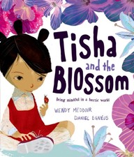 Tisha and the Blossom : Being Mindful in a Hectic World Paperback