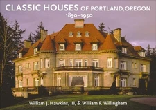 Classic Houses of Portland, Oregon, 18501950