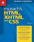 Murach's HTML, XHTML, and CSS: Training & Reference by 