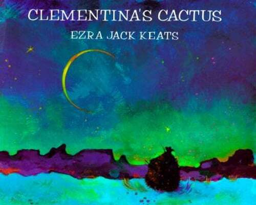 Clementina's Cactus by Ezra Jack Keats: Used