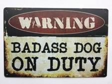 BEWARE OF DOG SIGN WARNING BADASS DOG ON DUTY METAL DECOR FUNNY ANIMAL SIGN.