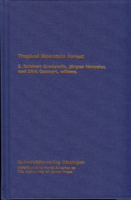 Tropical Mountain Forest : Patterns and Processes in a Biodiversity Hotspot, ...