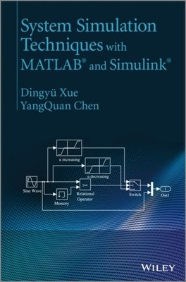 System Simulation Techniques with MATLAB and Simulink Xue Hardback 9781118647929