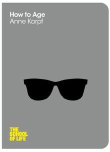 How to Age von Karpf, Anne | Buch | Zustand gut
