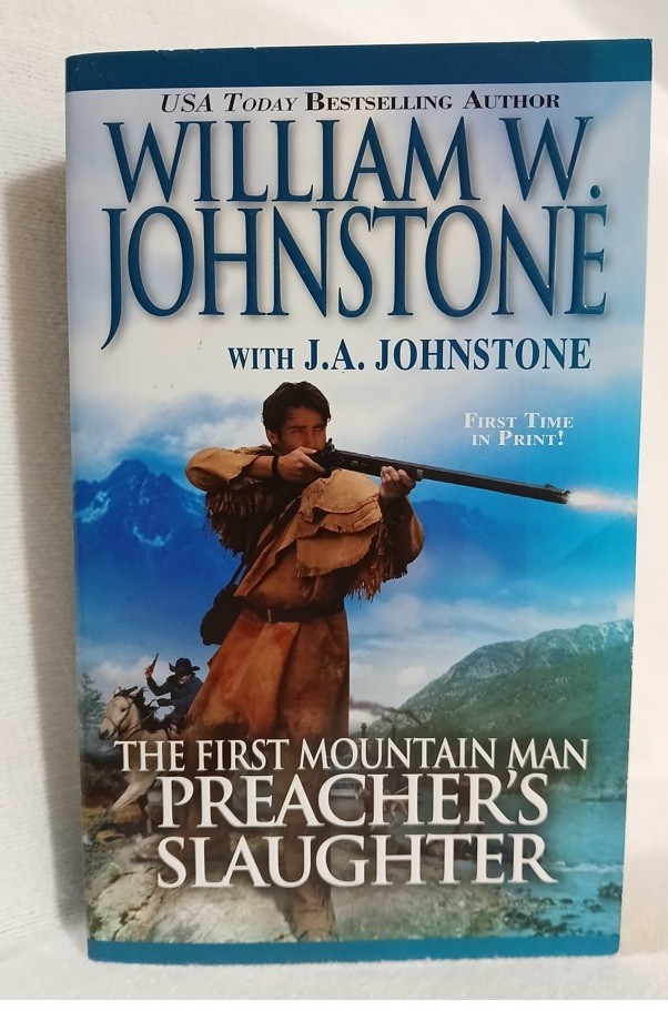 Preacher's Slaughter [1st Mtn Man Series] William W Johnstone 2015 Western Ppb