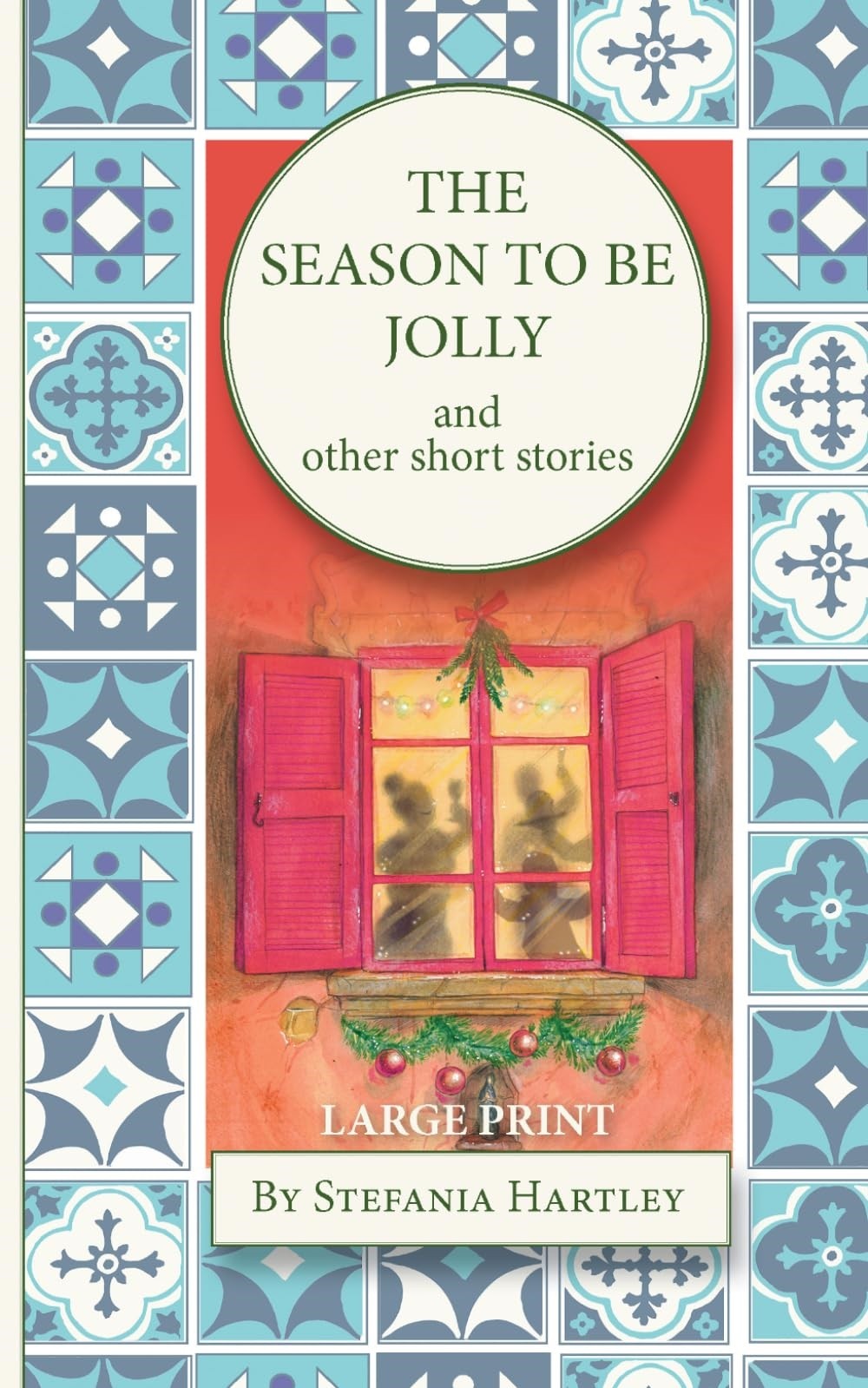 The Season to Be Jolly: (Very large print) 10 heartwarming and h