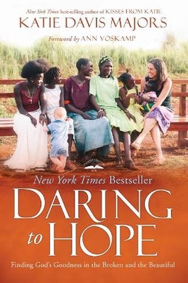 Katie Davis Majors Daring to Hope (Paperback)