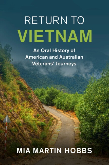 Return to Vietnam An Oral History of American and Australian Veterans' Journeys