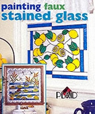 Painting Faux Stained Glass Hardcover Plaid Enterprises Staff