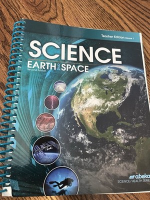 Abeka Science Earth and Space Teacher's Edition 1st Edition