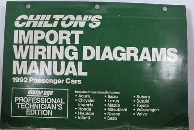 Chilton s Import Wiring Diagrams Manual 1992 Passenger Cars Technician's Edition