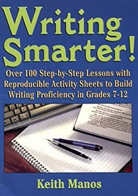 Writing Smarter : Over 100 Step-by-Step Lessons with Reproducible