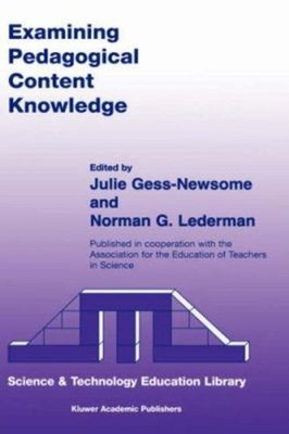 Examining Pedagogical Content Knowledge : The Construct and Its I
