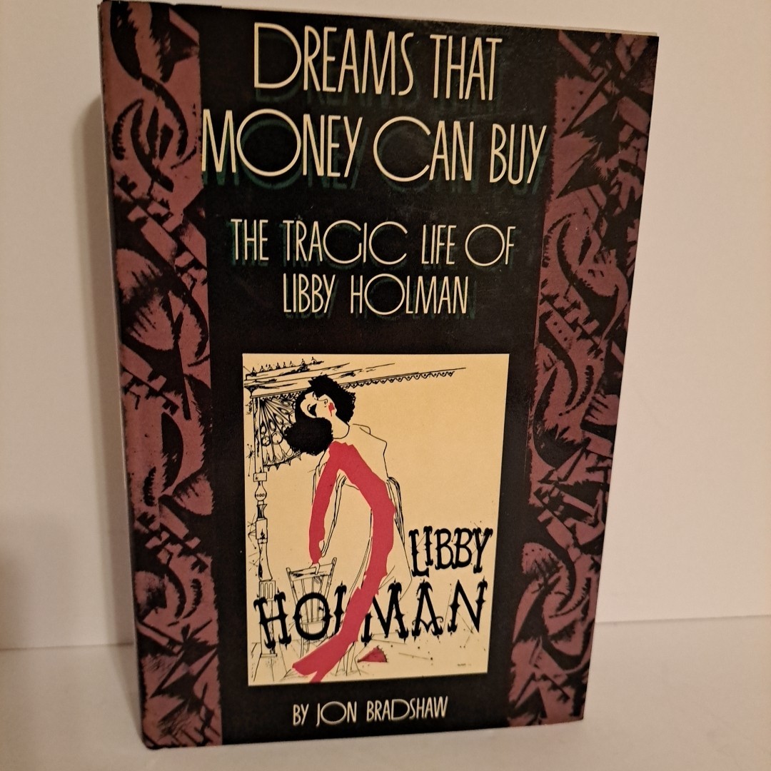 Dreams That Money Can Buy Libby Holman Biography 1985 1st Edition Hardcover