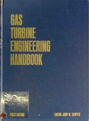 Gas Turbine Engineering Handbook Sawyer, John W.: