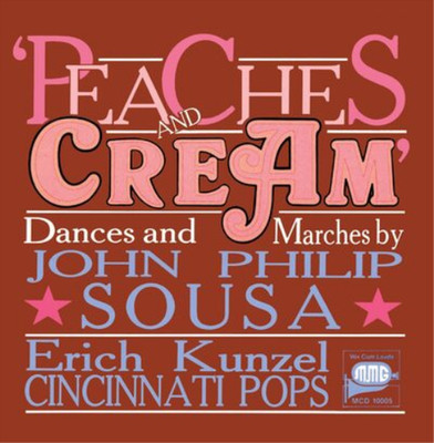 John Philip Sousa John Philip Sousa: Peaches and Cream: Dances and Marches (CD)