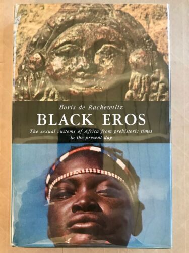 Boris De Rachewiltz / eros noir coutumes sexuelles d'Afrique de la préhistoire 1964 - Photo 1/1