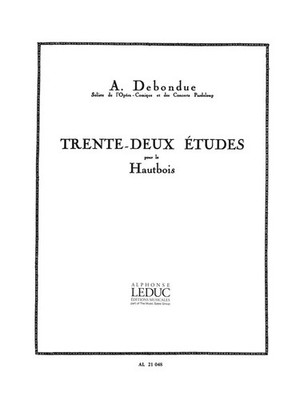 Trente-Deux Etudes Pour Le Hautbois | Albert Debondue | Partitur
