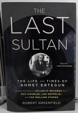 The Last Sultan: Life & Times Ahmet Ertegun - Greenfield, First Edition NearFine
