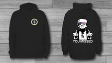 YOU MISSED- Front/Back - TRUMP Protected by the PRESIDENTIAL SEAL USA Hoodie