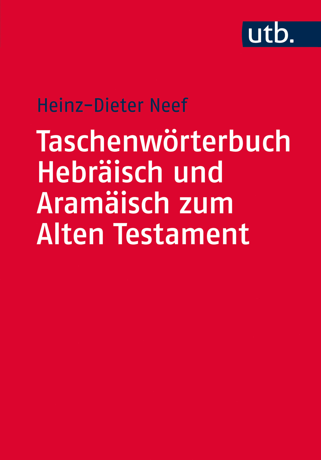 Thumbnail - Heinz-dieter Neef / Taschenwörterbuch Hebräisch Und Aramäisch Zum