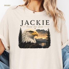 Jackie Forever Our Queen Shirt, Big Bear Bald Eagle Tribute Tee, Jackie Memorial