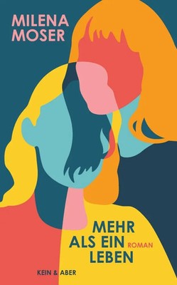 Mehr als ein Leben | Milena Moser | Buch | 560 S. | Deutsch | 2022 | Kein & Aber