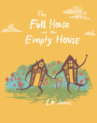 The Full House and the Empty House - Hardcover By James, LK - GOOD