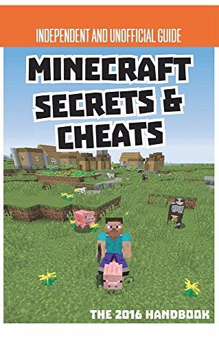 Secrets & Cheats Minecraft Unofficial Annual 2016 (Annuals 2016) Dennis Publishi
