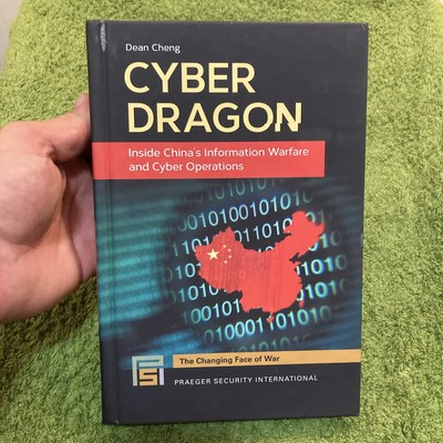 Cyber Dragon : Inside China s Information Warfare and Cyber 2017 Cheng (HC)