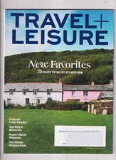 Travel + Leisure April 2017 New Favorites - 20 Places to Fall in Love with Now (