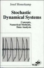 Stochastic Dynamical Systems – Concepts, Numerical  Methods, Data Analysis