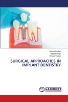 Shikha Parihar (U. A.) | Surgical Approaches In Implant Dentistry | Taschenbuch